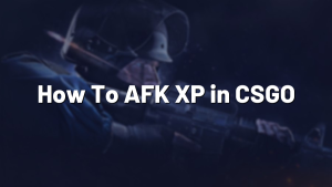 How To AFK XP in CSGO