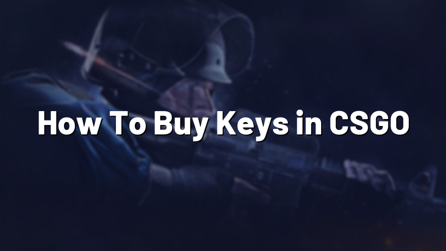 How To Buy Keys in CSGO