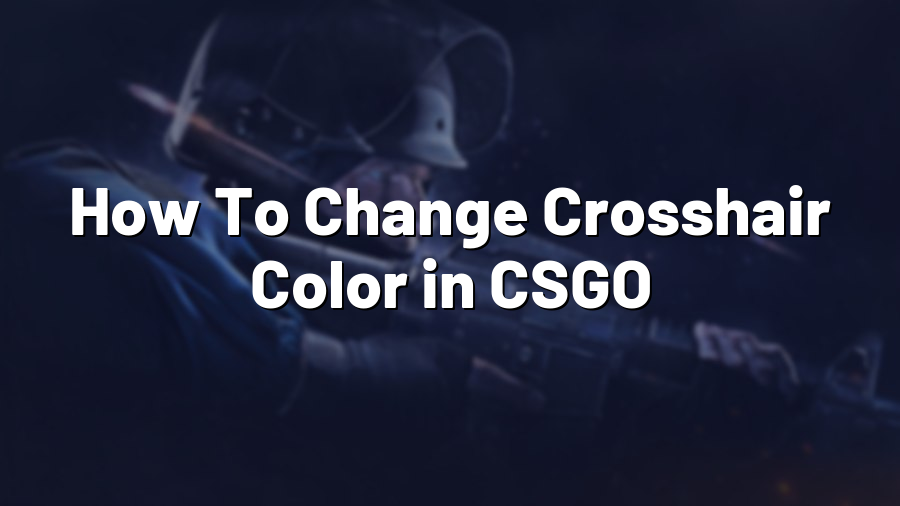 How To Change Crosshair Color in CSGO