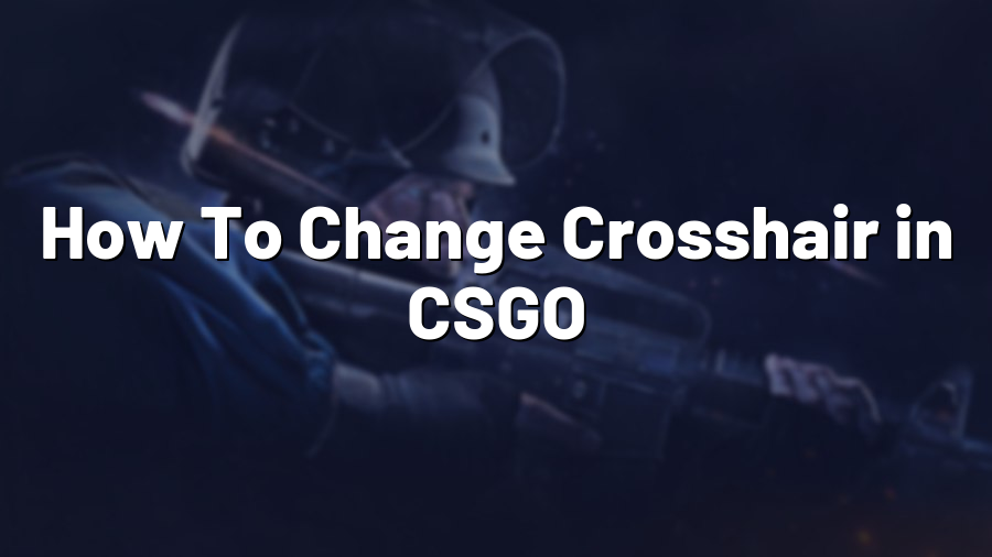 How To Change Crosshair in CSGO