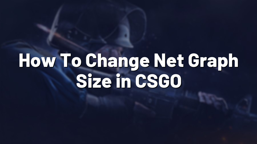 How To Change Net Graph Size in CSGO