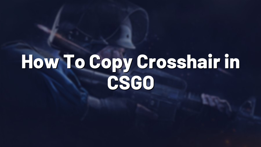 How To Copy Crosshair in CSGO