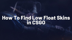 How To Find Low Float Skins in CSGO