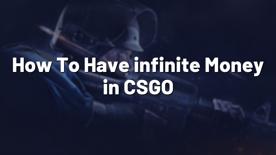 How To Have infinite Money in CSGO