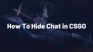 How To Hide Chat in CSGO