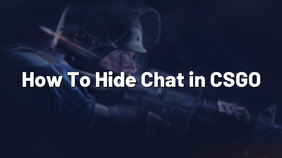 How To Hide Chat in CSGO