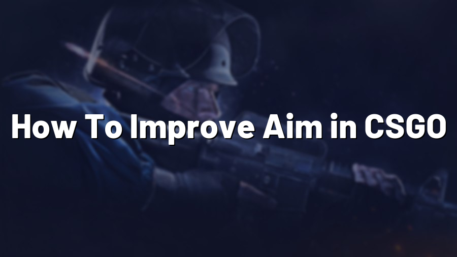 How To Improve Aim in CSGO