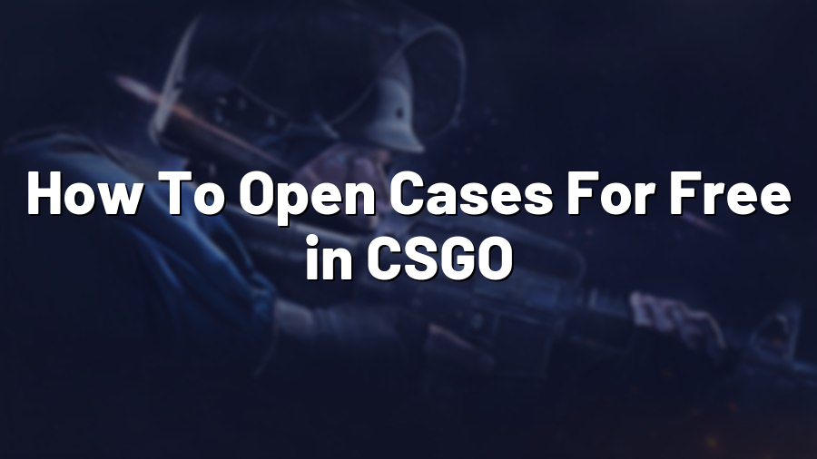 How To Open Cases For Free in CSGO
