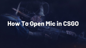 How To Open Mic in CSGO