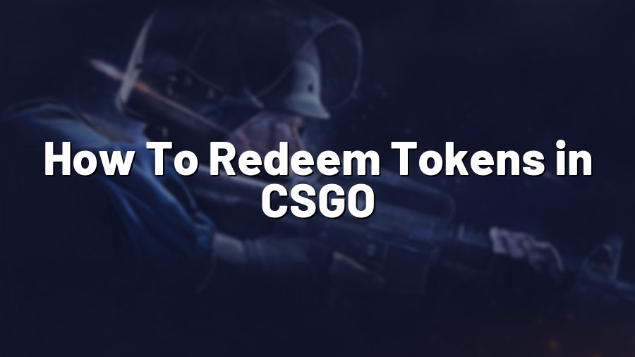 How To Redeem Tokens in CSGO