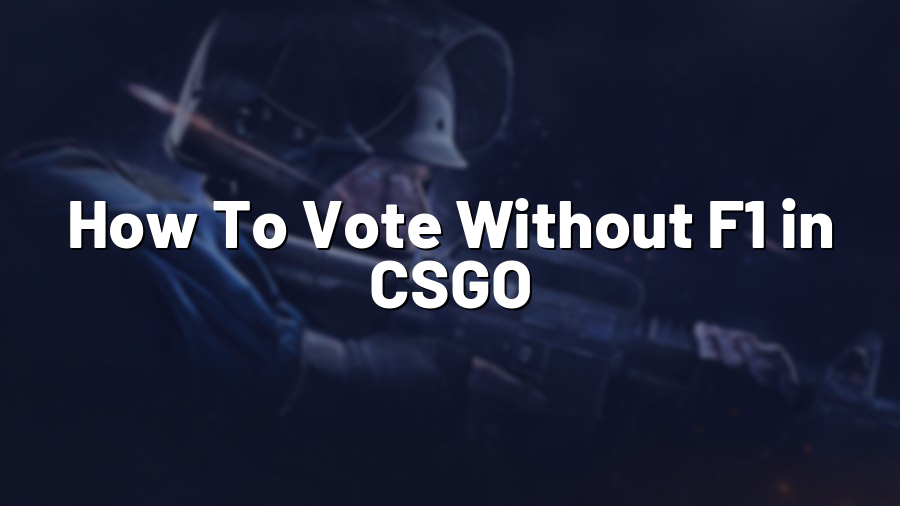 How To Vote Without F1 in CSGO